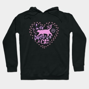 Life is better with a cat, Cat Lover Hoodie